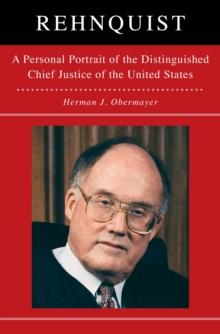 Rehnquist : A Personal Portrait of the Distinguished Chief Justice of the United States