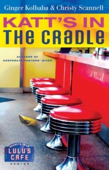 Katt's in the Cradle : A Secrets from Lulu's Cafe Novel