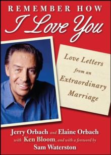 Remember How I Love You : Love Letters from an Extraordinary Marriage