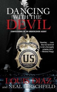 Dancing with the Devil : Confessions of an Undercover Agent