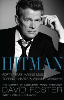 Hitman : Forty Years Making Music, Topping the Charts, and Winning Grammys