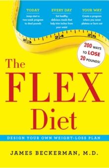 The Flex Diet : Design-Your-Own Weight Loss Plan