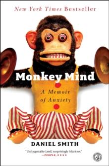 Monkey Mind : A Memoir of Anxiety