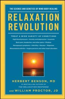 Relaxation Revolution : The Science and Genetics of Mind Body Healing