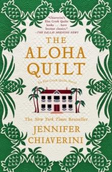 The Aloha Quilt : An Elm Creek Quilts Novel