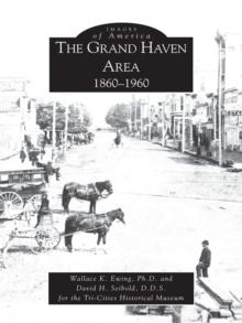 The Grand Haven Area: 1860-1960