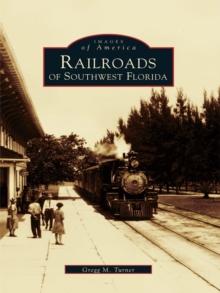 Railroads of Southwest Florida