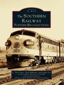 The Southern Railway: Further Recollections