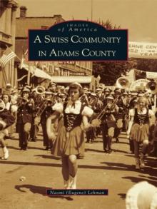 A Swiss Community in Adams County