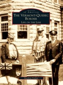 The Vermont-Quebec Border: Life on the Line