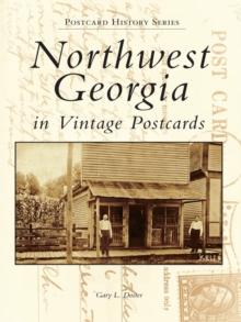 Northwest Georgia in Vintage Postcards