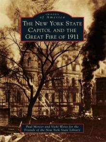 The New York State Capitol and the Great Fire of 1911