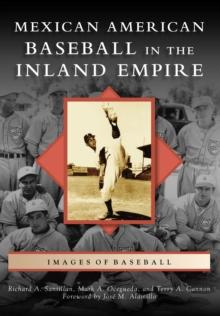 Mexican American Baseball in the Inland Empire