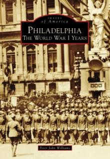 Philadelphia : The World War I Years