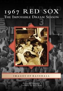 1967 Red Sox : The Impossible Dream Season