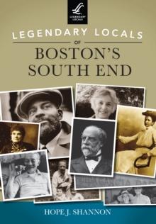 Legendary Locals of Boston's South End