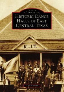 Historic Dance Halls of East Central Texas