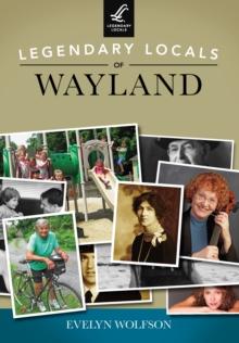 Legendary Locals of Wayland