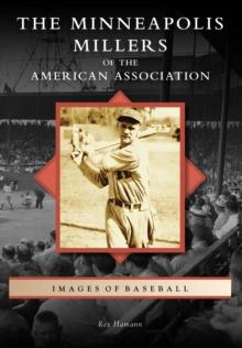 The Minneapolis Millers of the American Association