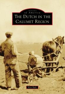 The Dutch in the Calumet Region