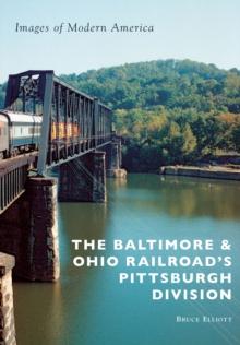 The Baltimore & Ohio Railroad's Pittsburgh Division