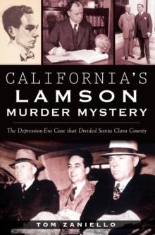 California's Lamson Murder Mystery : The Depression Era Case that Divided Santa Clara County