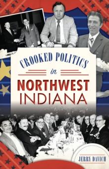 Crooked Politics in Northwest Indiana