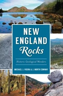 New England Rocks : Historic Geological Wonders