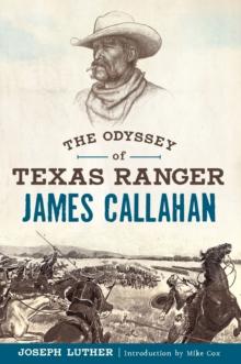 The Odyssey of Texas Ranger James Callahan