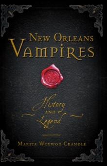 New Orleans Vampires : History and Legend