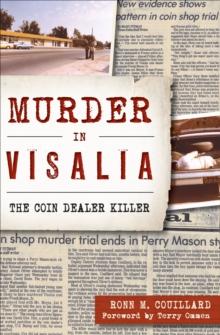 Murder in Visalia : The Coin Dealer Killer