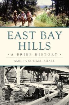 East Bay Hills : A Brief History