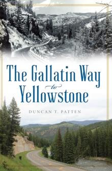 The Gallatin Way to Yellowstone