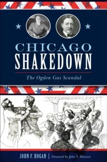 Chicago Shakedown : The Ogden Gas Scandal