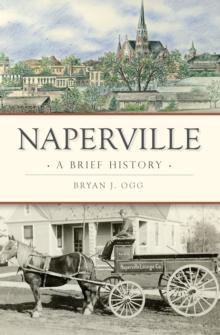 Naperville : A Brief History