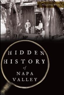 Hidden History of Napa Valley