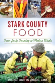 Stark County Food : From Early Farming to Modern Meals