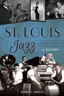 St. Louis Jazz : A History