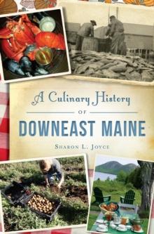 Culinary History of Downeast Maine, A