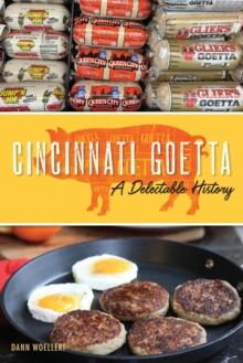 Cincinnati Goetta : A Delectable History