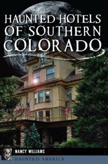 Haunted Hotels of Southern Colorado