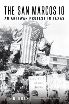 The San Marcos 10 : An Antiwar Protest in Texas