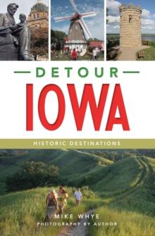 Detour Iowa : Historic Destinations