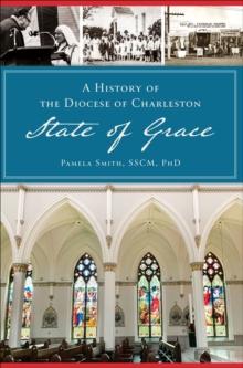 A History of the Diocese of Charleston : State of Grace