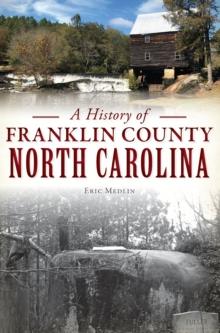 A History of Franklin County, North Carolina