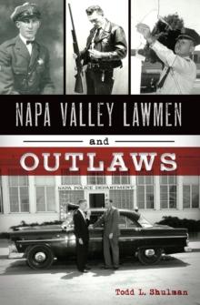 Napa Valley Lawmen and Outlaws