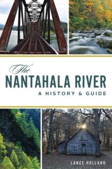 The Nantahala River : A History & Guide