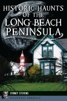 Historic Haunts of the Long Beach Peninsula