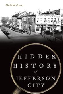 Hidden History of Jefferson City