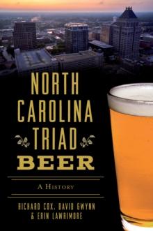 North Carolina Triad Beer : A History